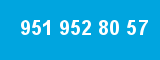951 952 80 57 951 952 80 57
